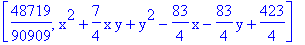 [48719/90909, x^2+7/4*x*y+y^2-83/4*x-83/4*y+423/4]